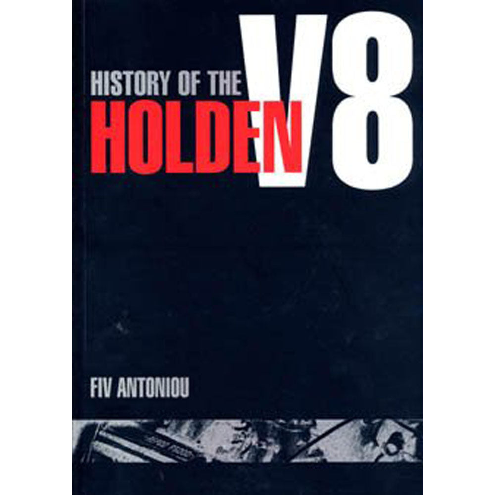 History of the Holden V8 Softcover Book by Fiv Antoniou